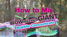 Load and play video in Gallery viewer, WOWMAZING Big Bubble Concentrate - By the Gallon - Just Add Water!